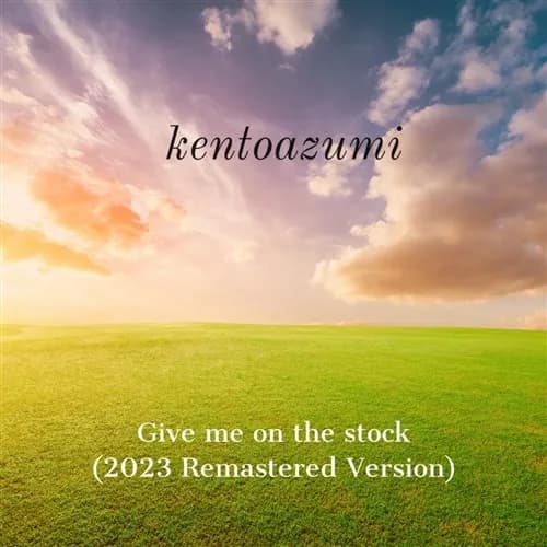 Give me on the stock (2023 Remastered Version)