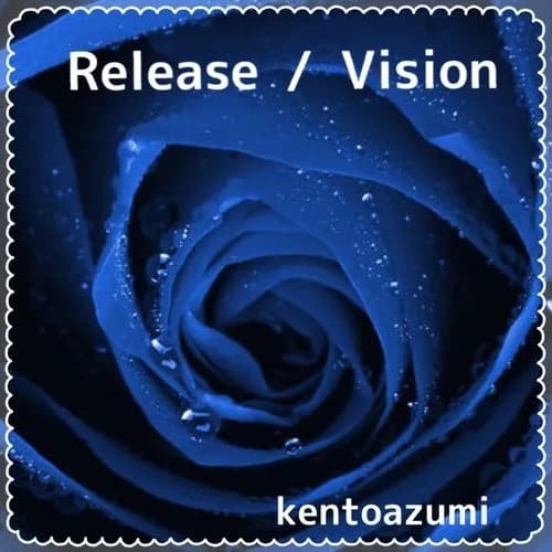 Release / Vision