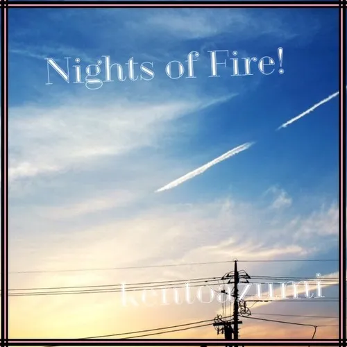 Nights of Fire!
